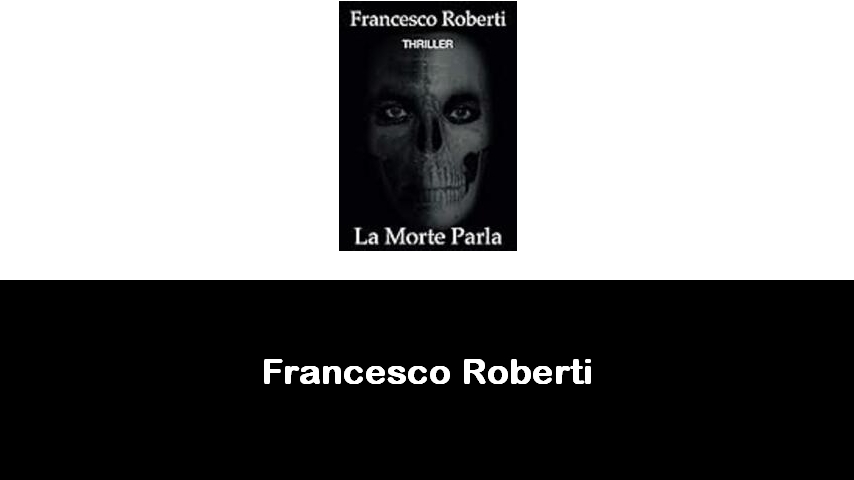 libri di Francesco Roberti