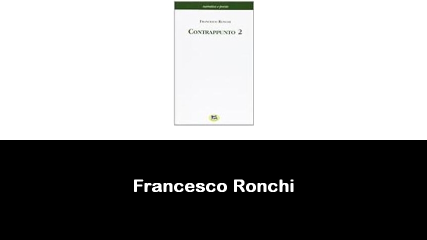 libri di Francesco Ronchi