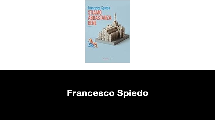 libri di Francesco Spiedo