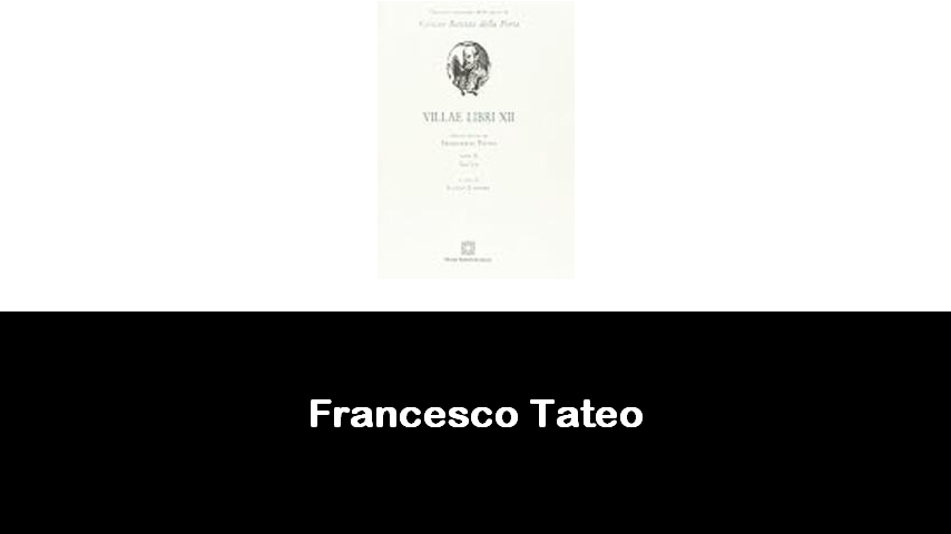 libri di Francesco Tateo