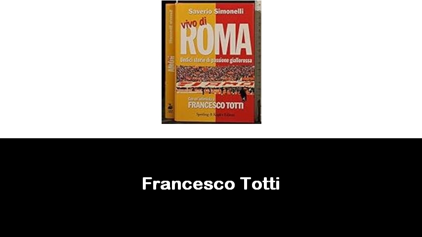 libri di Francesco Totti