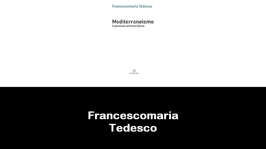 libri di Francescomaria Tedesco