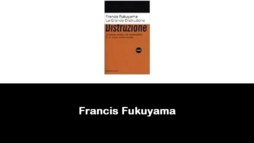 libri di Francis Fukuyama