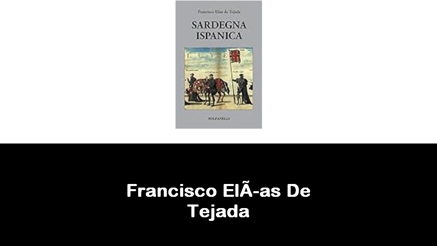 libri di Francisco Elías De Tejada