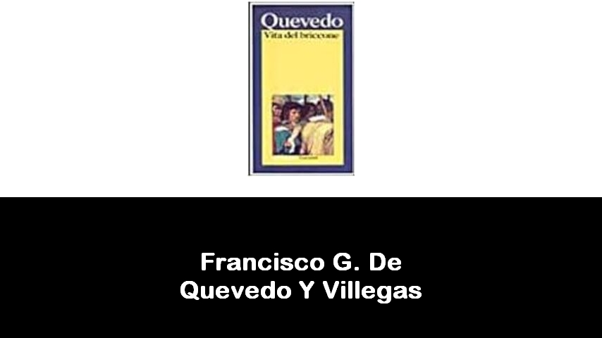 libri di Francisco G. De Quevedo Y Villegas