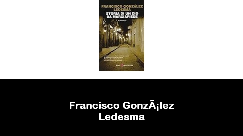 libri di Francisco González Ledesma