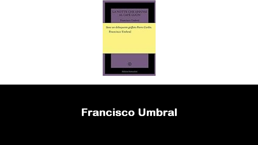 libri di Francisco Umbral