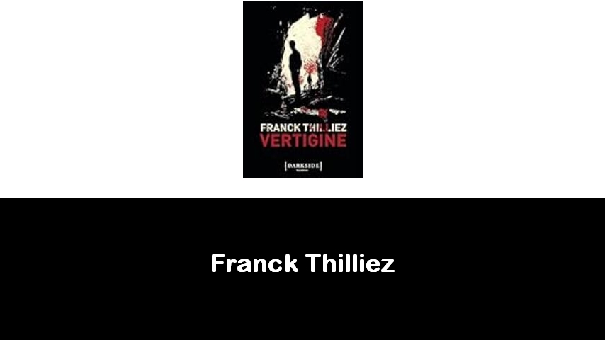 libri di Franck Thilliez