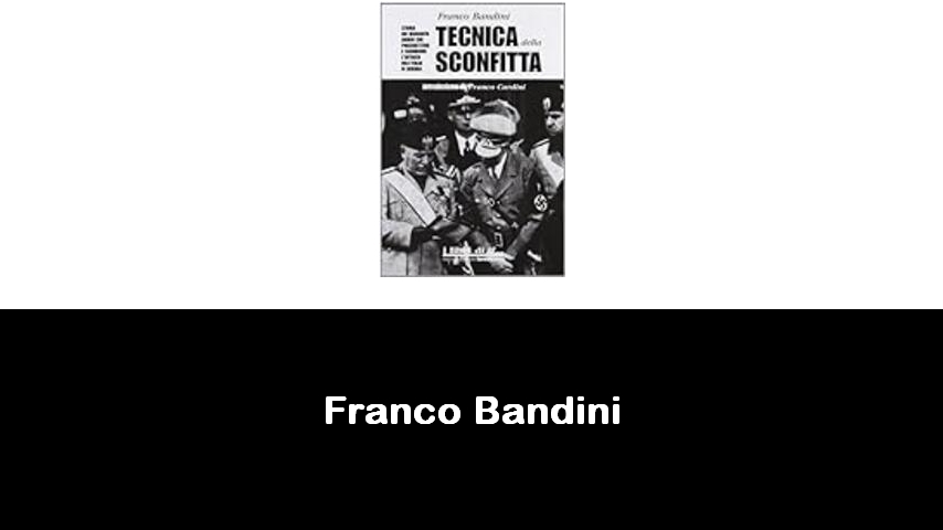 libri di Franco Bandini