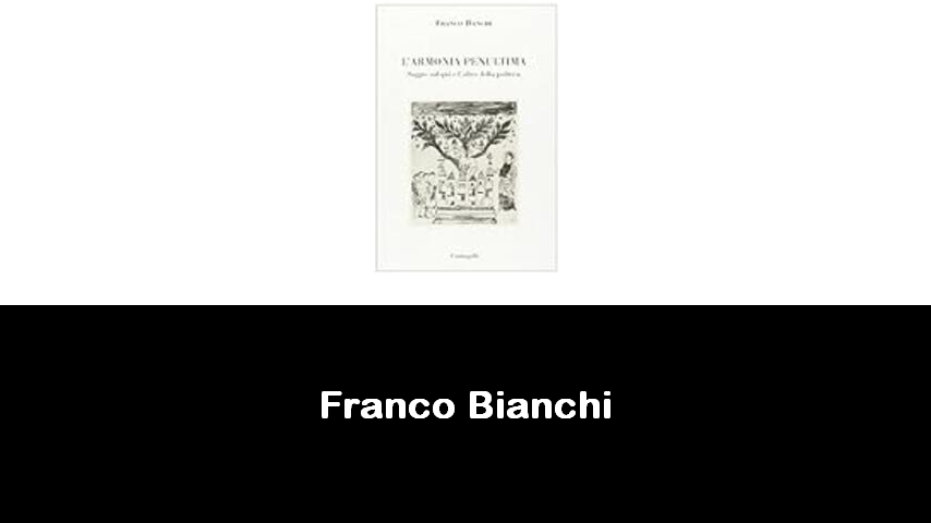 libri di Franco Bianchi