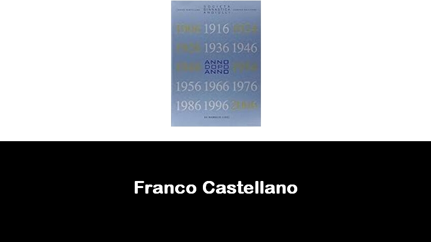 libri di Franco Castellano
