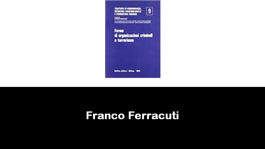 libri di Franco Ferracuti