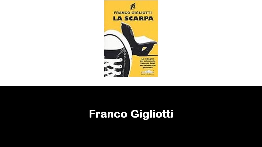 libri di Franco Gigliotti