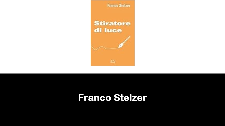 libri di Franco Stelzer