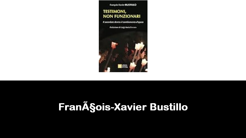 libri di François-Xavier Bustillo