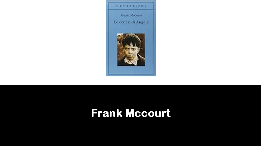 libri di Frank Mccourt