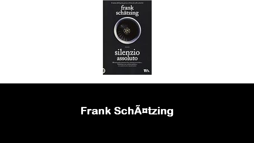 libri di Frank Schätzing