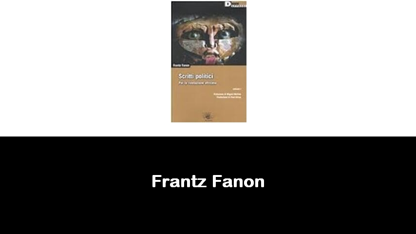 libri di Frantz Fanon