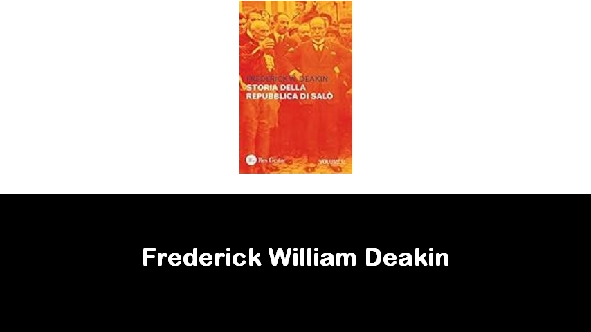 libri di Frederick William Deakin