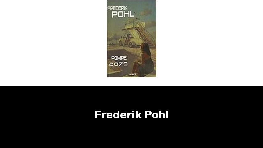 libri di Frederik Pohl