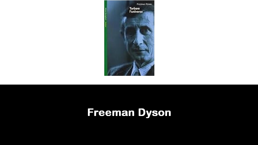 libri di Freeman Dyson