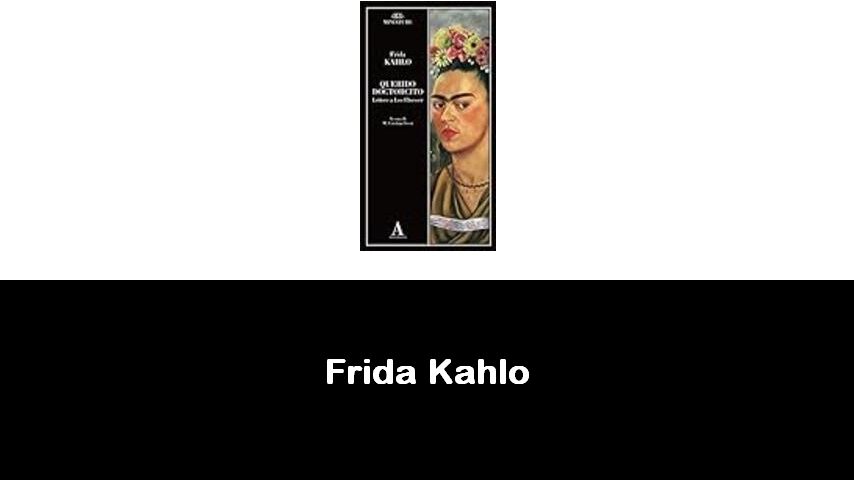 libri di Frida Kahlo