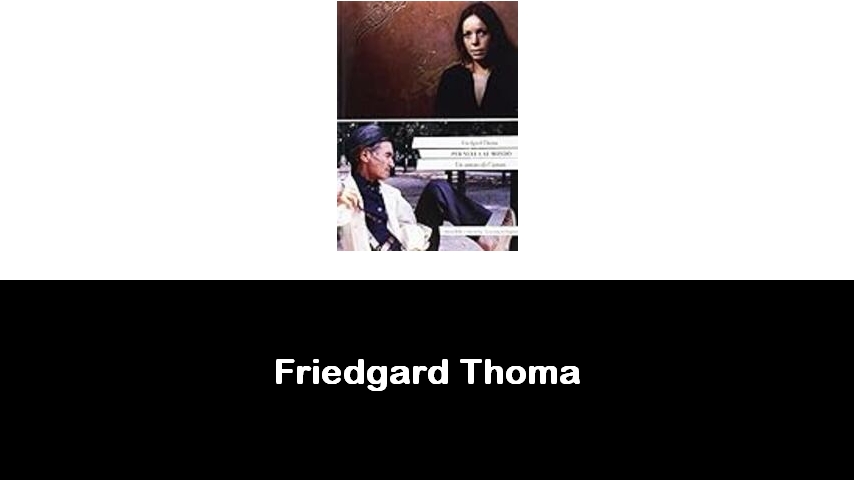 libri di Friedgard Thoma