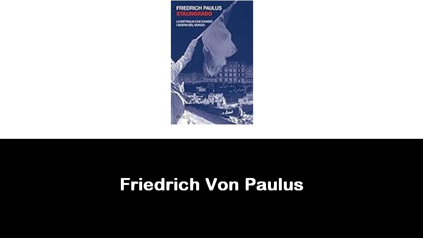 libri di Friedrich Von Paulus