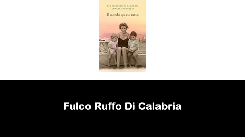 libri di Fulco Ruffo Di Calabria
