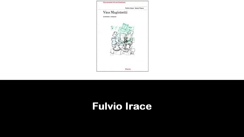 libri di Fulvio Irace