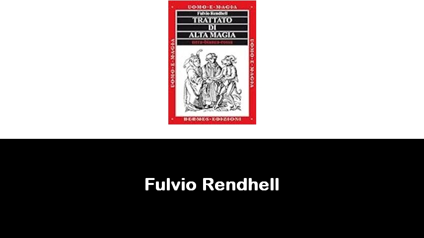 libri di Fulvio Rendhell