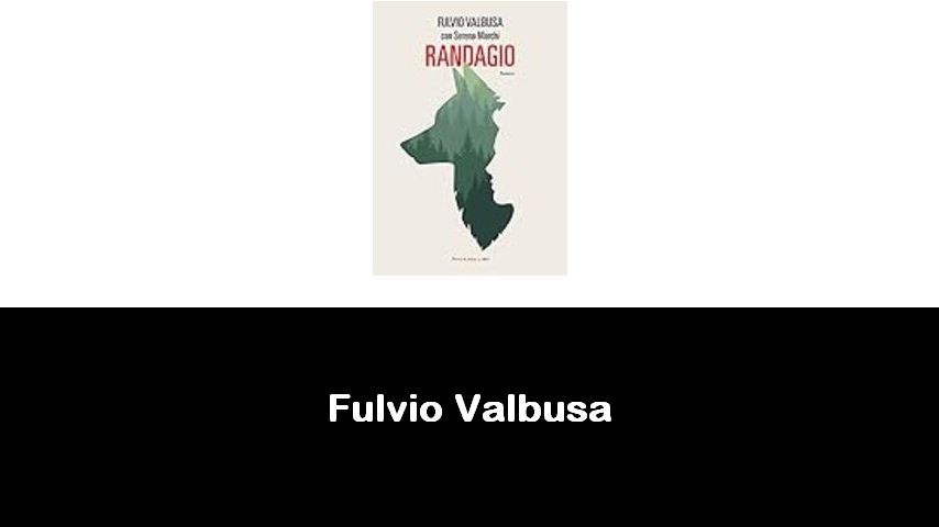 libri di Fulvio Valbusa