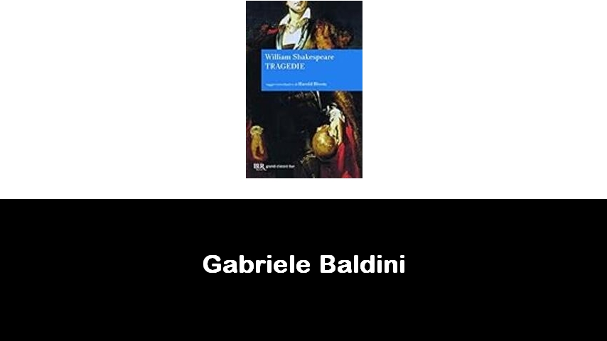 libri di Gabriele Baldini