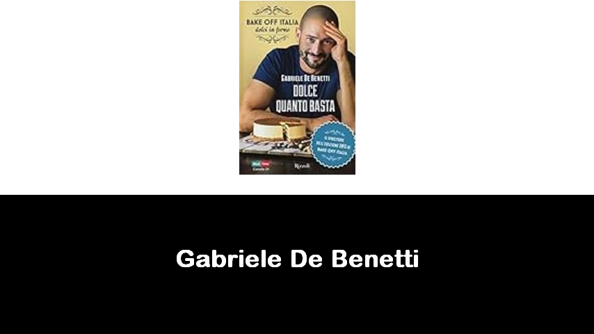 libri di Gabriele De Benetti