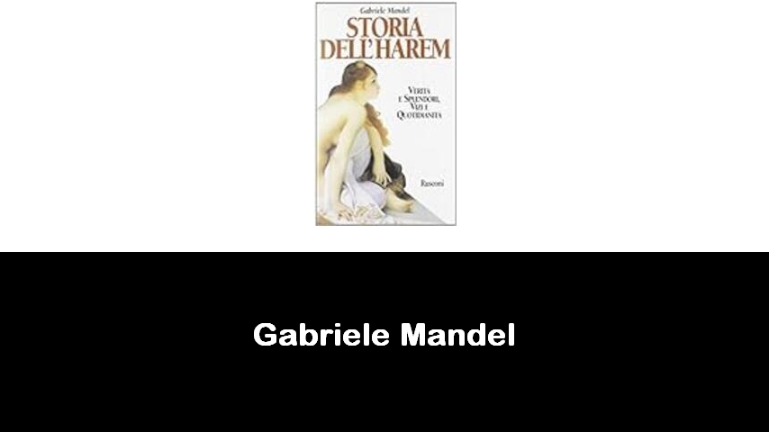 libri di Gabriele Mandel