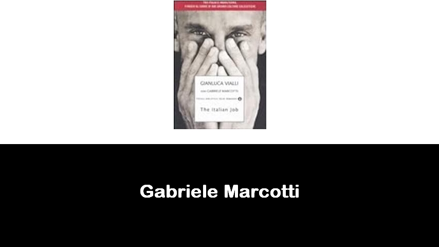 libri di Gabriele Marcotti