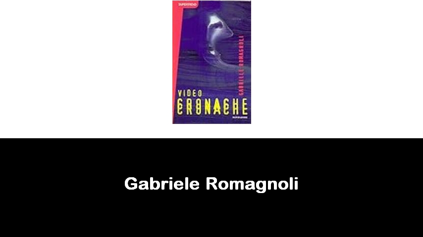 libri di Gabriele Romagnoli