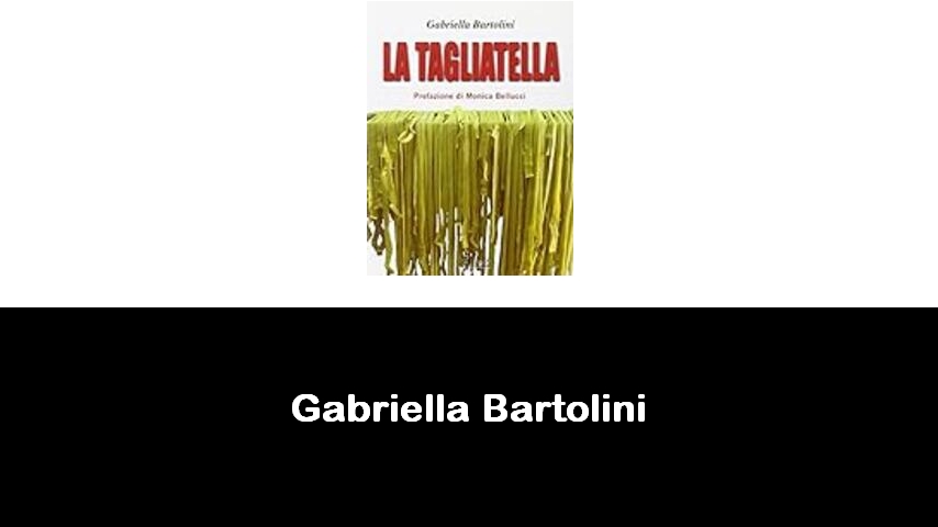 libri di Gabriella Bartolini