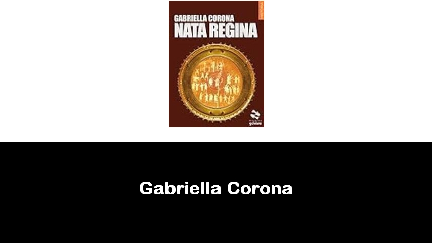 libri di Gabriella Corona