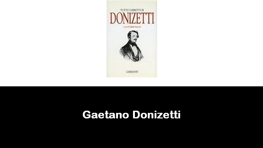 libri di Gaetano Donizetti