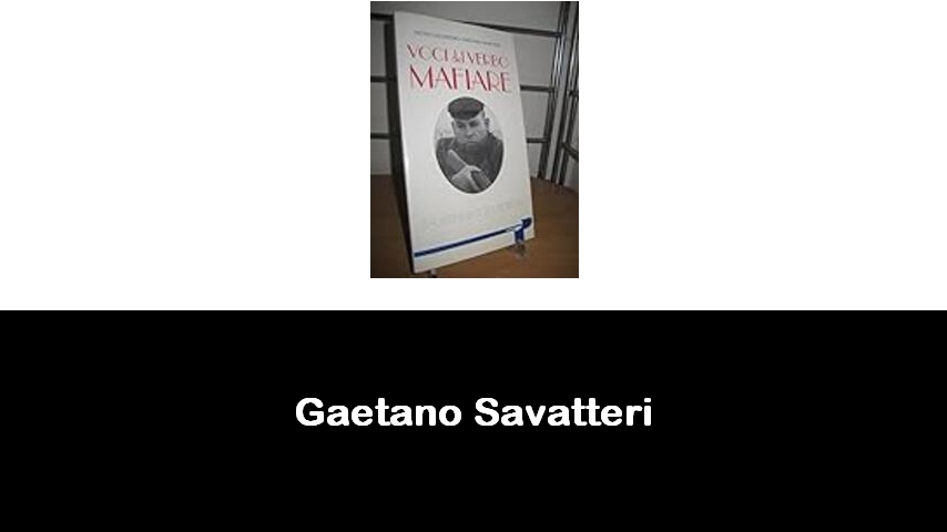 libri di Gaetano Savatteri