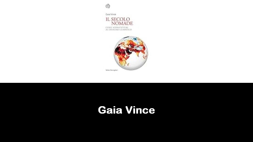 libri di Gaia Vince