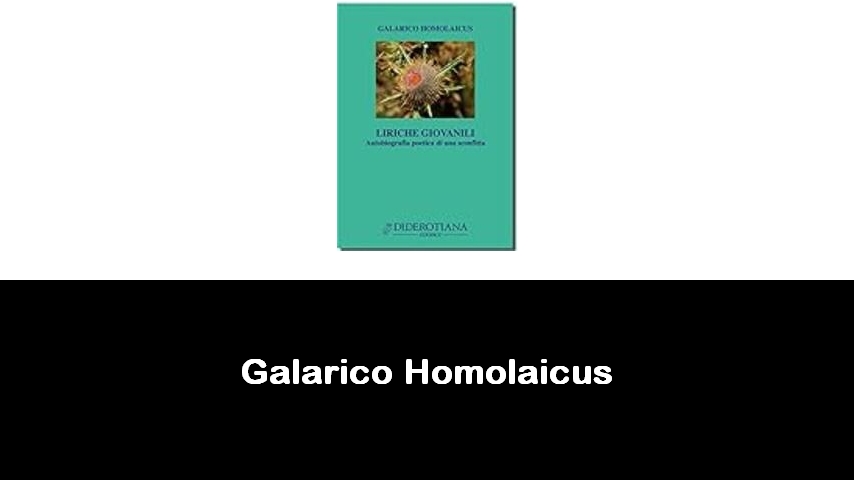 libri di Galarico Homolaicus