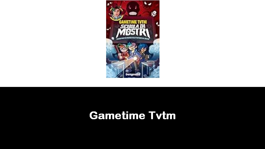 libri di Gametime Tvtm