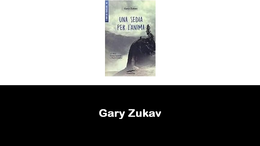 libri di Gary Zukav