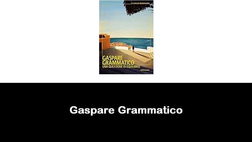 libri di Gaspare Grammatico