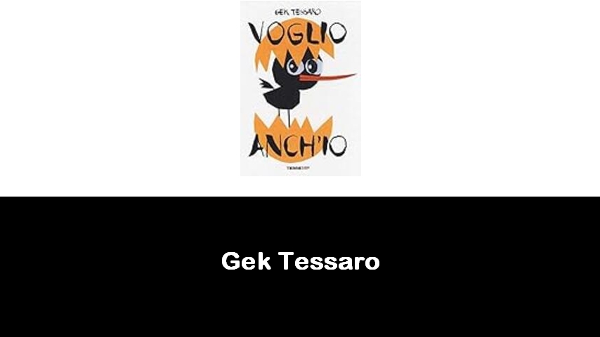 libri di Gek Tessaro