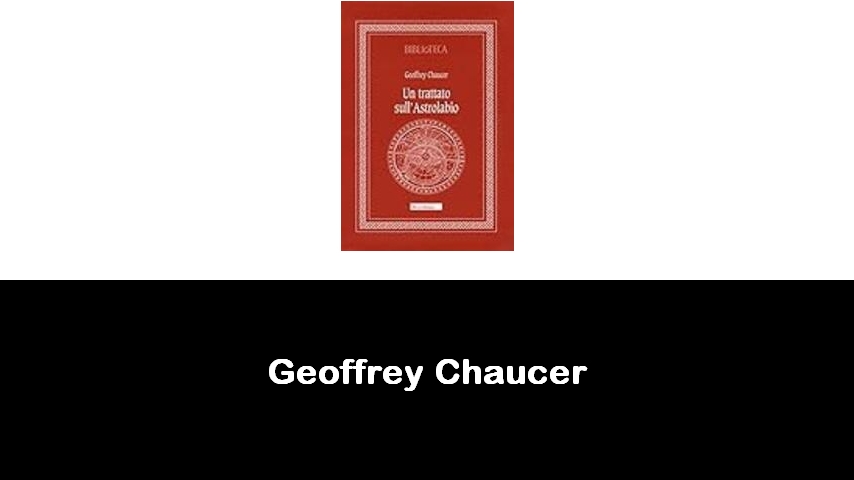 libri di Geoffrey Chaucer