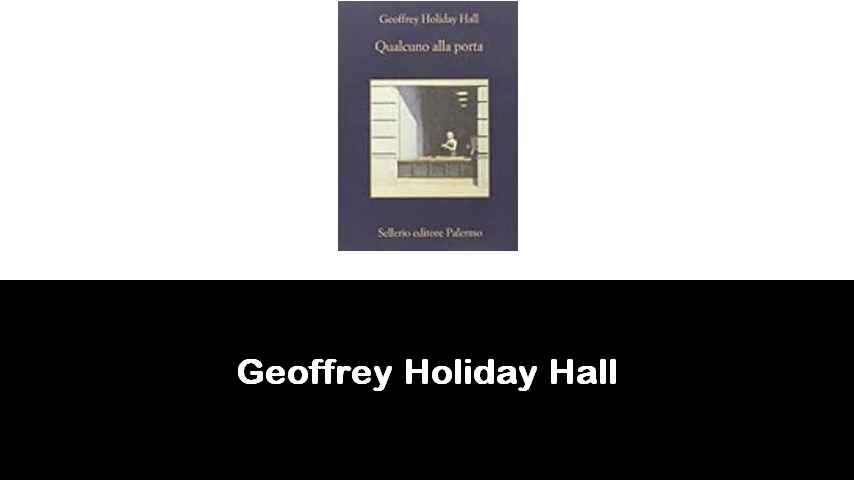 libri di Geoffrey Holiday Hall