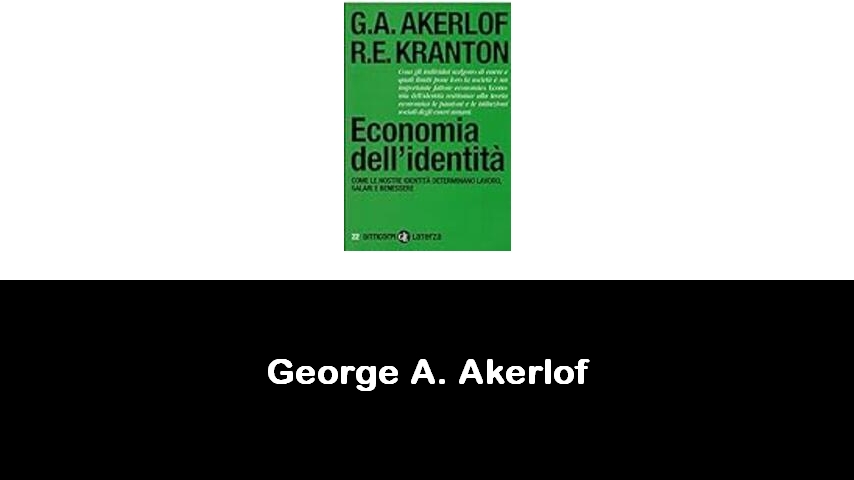 libri di George A. Akerlof